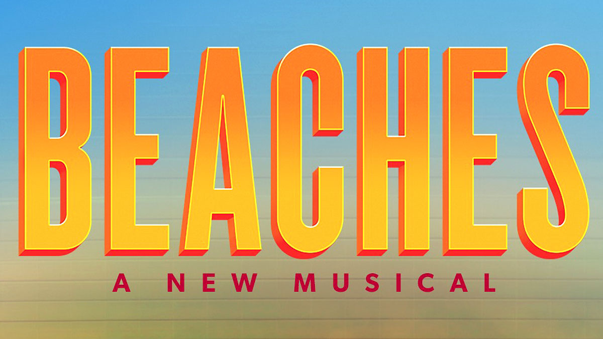 Beaches: A New Musical Concludes Broadway Run Following Tony Awards Snub